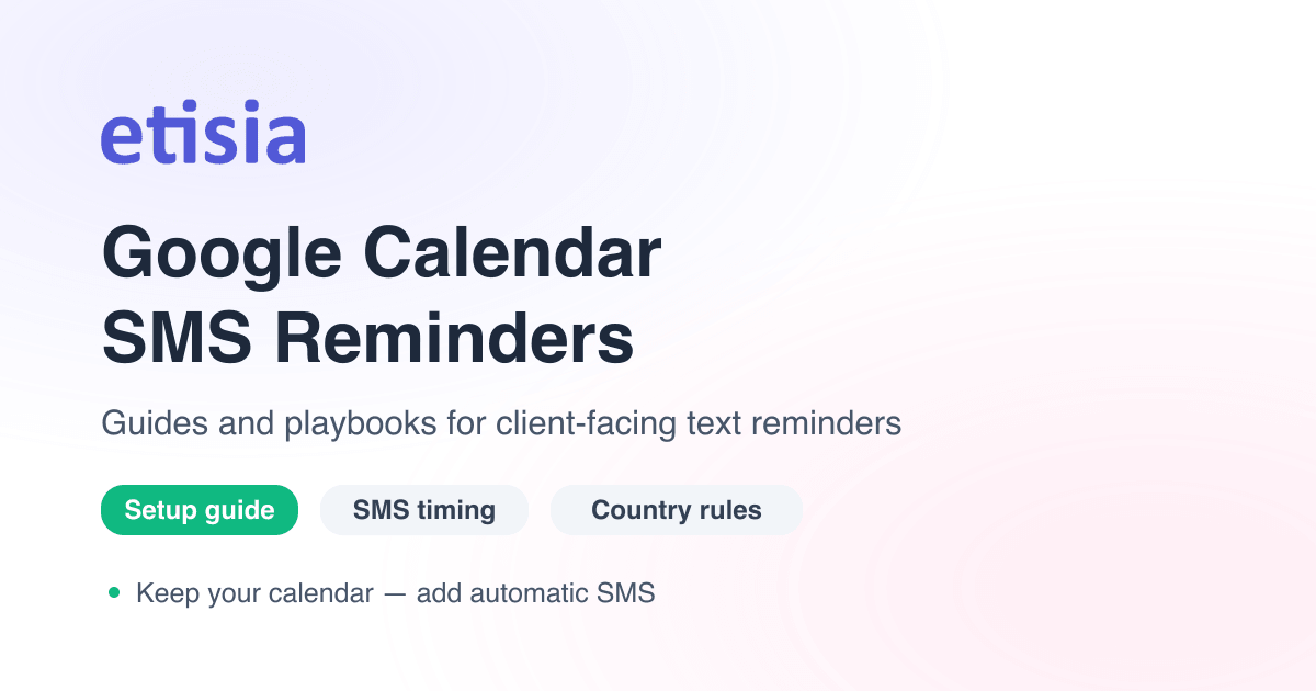 Google Calendar appointment schedules connected to Etisia SMS reminders